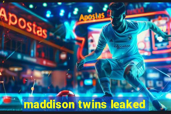 maddison twins leaked